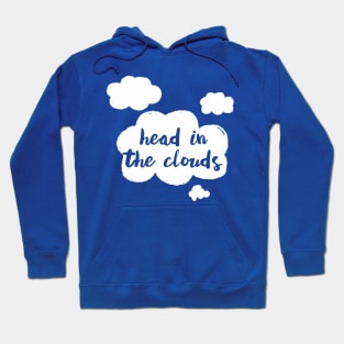 Head In The Clouds - Cute Typography Dreamer Design Hoodie